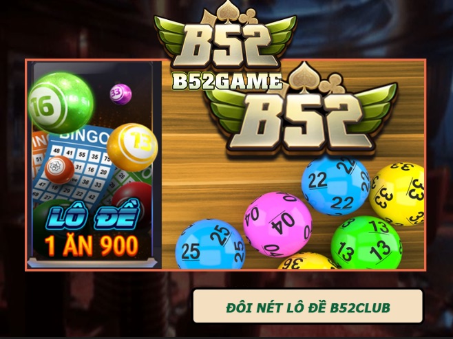 Trải nghiệm game lô đề tại B52 hấp dẫn