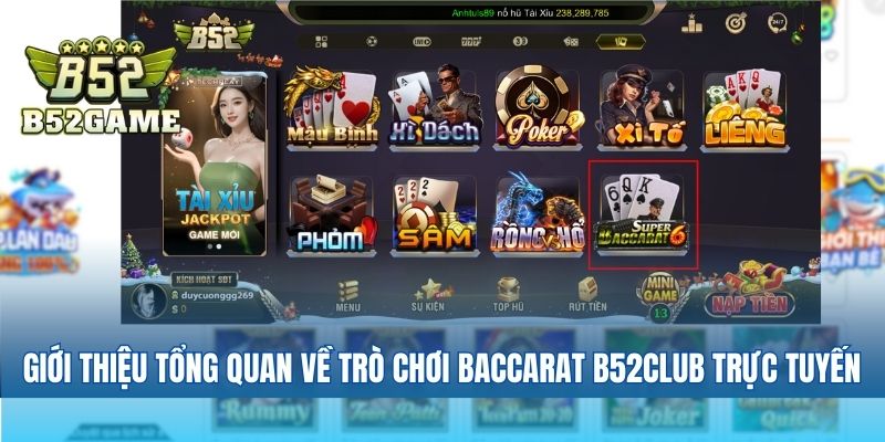 Giới thiệu tổng quan về trò chơi Baccarat B52club trực tuyến