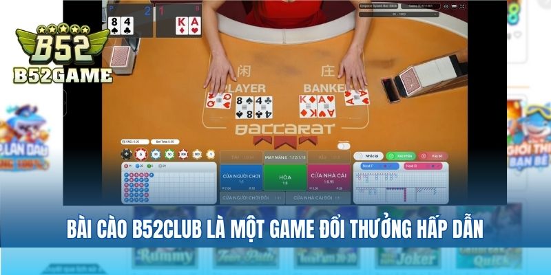Bài cào B52club là một game đổi thưởng hấp dẫn